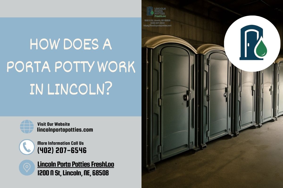 How Does A Porta Potty Work in Lincoln