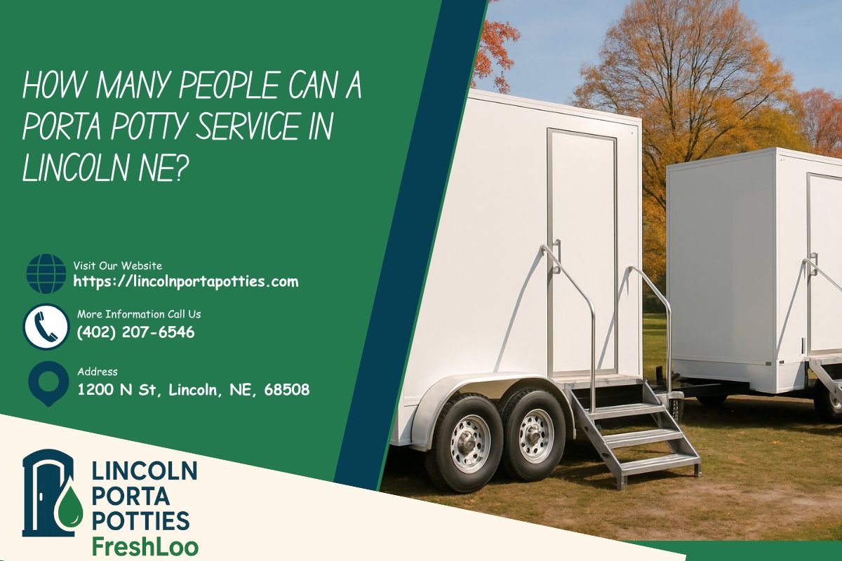 How Many People Can A Porta Potty Service in Lincoln NE