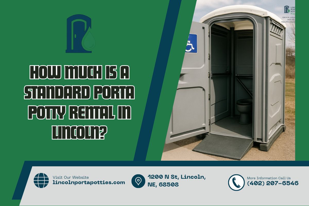 How Much Is A Standard Porta Potty Rental In Lincoln